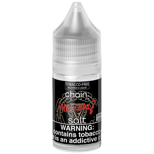 Chain Vapez Salt Series E-Liquid 30mL Why So Cereal Bottle